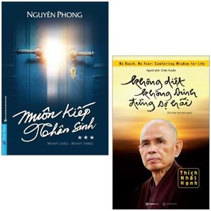 combo sách muôn kiếp nhân sinh - many times, many lives - tập 3 + không diệt không sinh đừng sợ hãi (bộ 2 cuốn)